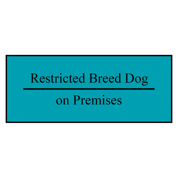 RESTRICTED BREED SIGN