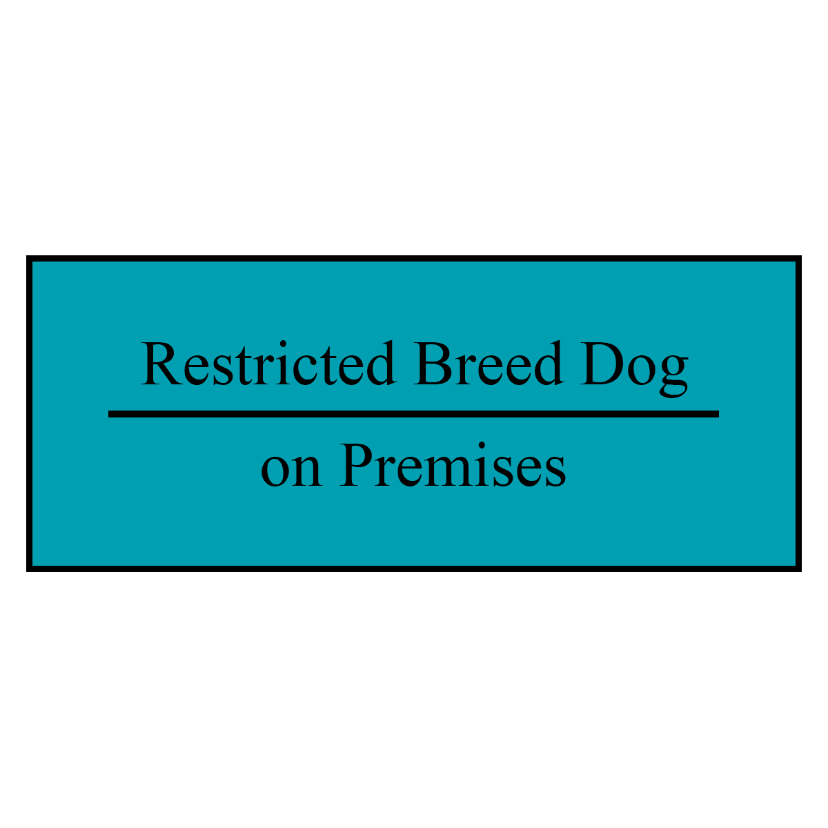 Restricted Breed Sign